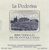 La Poderina Brunello di Montalcino 2004 750ML - 74LAPODBR04