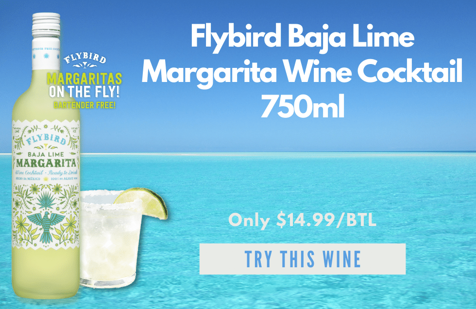 Flybird Baja Lime Margarita Wine Cocktail 750ML, $14.99 per bottle.