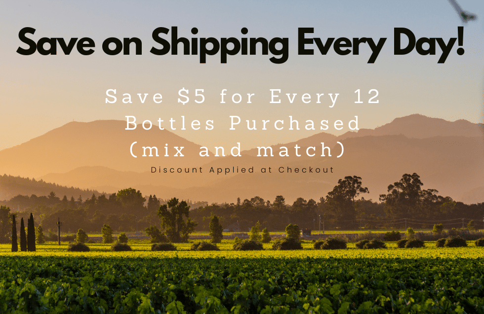 Save on shipping everyday. Save $5 on shipping for every 12 bottles purchased.