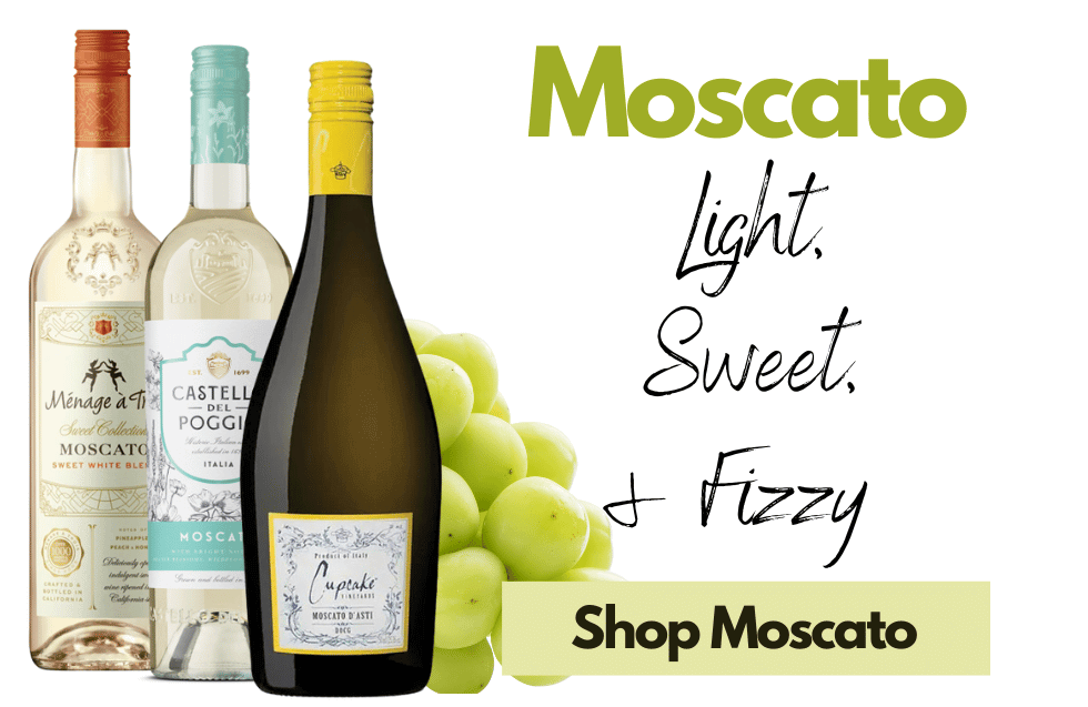 Shop Moscato Wines - Light, Sweet, and Fizzy