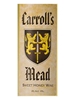 Carroll's Mead Hudson Valley NV 750ML Label