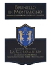 La Colombina Brunello di Montalcino 750ML Label