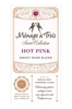 Menage a Trois Sweet Collection Hot Pink 750ML Label