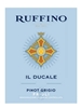 Ruffino Il Ducale Pinot Grigio Friuli 750ML Label