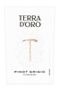 Terra d'Oro Pinot Grigio Santa Clarksburg 2020 750ML Label